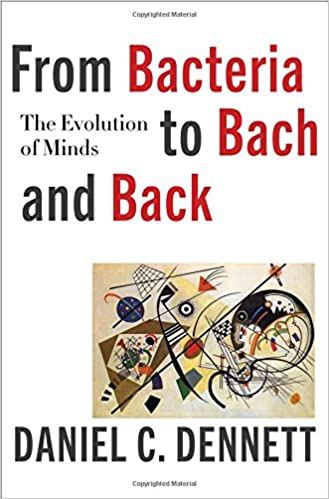 Daniel C. Dennett - From Bacteria to Bach and Back Audiobook