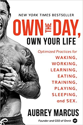 Aubrey Marcus - Own the Day, Own Your Life Audiobook
