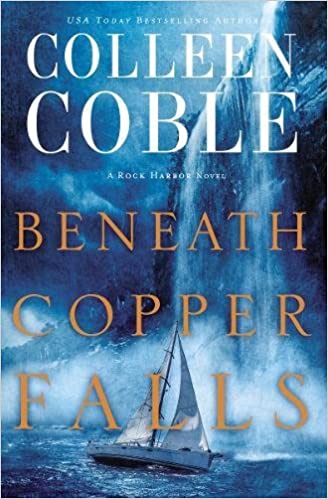 Colleen Coble - Beneath Copper Falls Audiobook