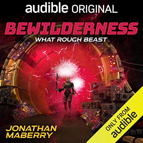 Bewilderness, Part Two: What Rough Beast Audio Book Download