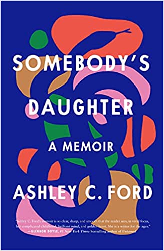 Ashley C. Ford - Somebody's Daughter Audio Book Free