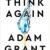 Adam Grant – Think Again Audiobook