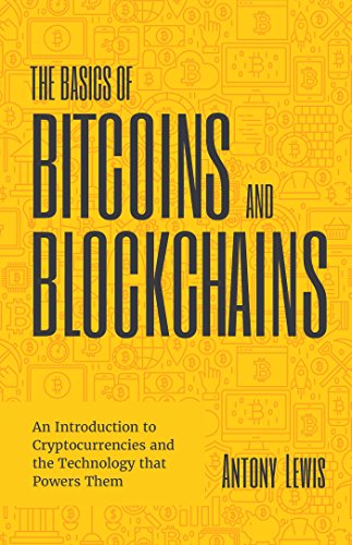 Antony Lewis - The Basics of Bitcoins and Blockchains Audiobook Online