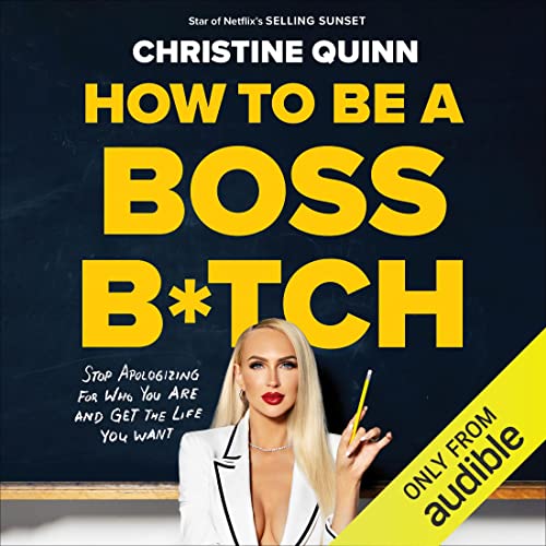 How to Be a Boss B*tch Audiobook By Christine Quinn, Rachel Holtzman Audio Book Online Free