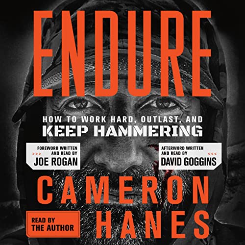 Endure: How to Work Hard, Outlast, and Keep Hammering Audio Book Download