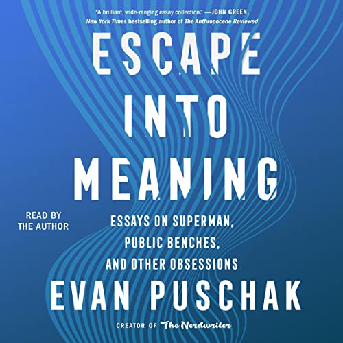 Escape into Meaning Audiobook By Evan Puschak Audio Book Online
